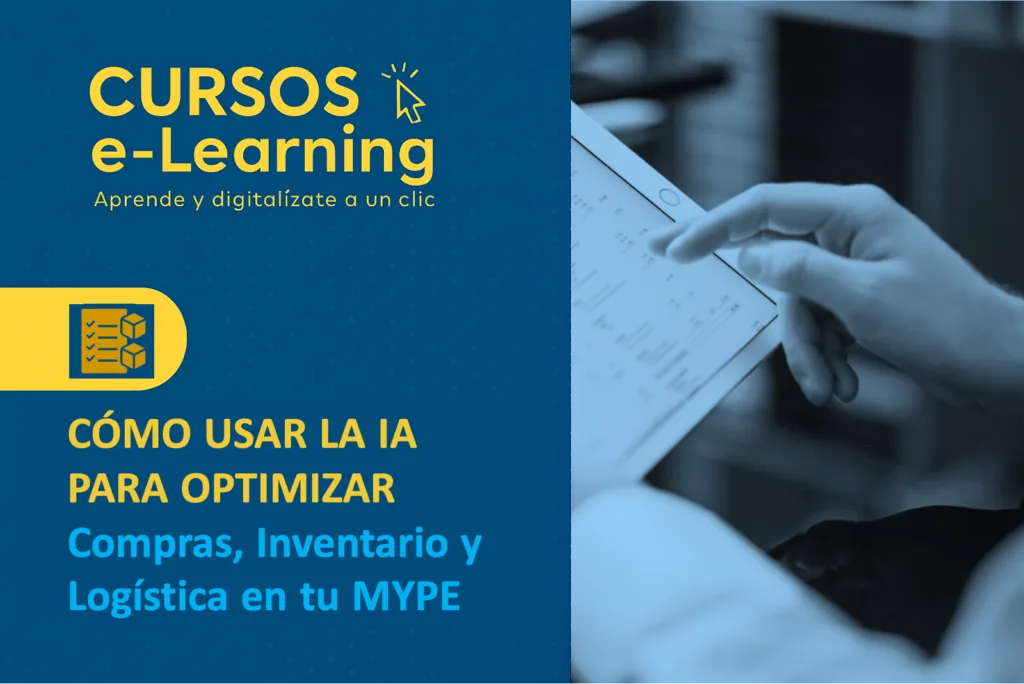 Curso: Cómo usar la IA para optimizar compras, inventario y logística en tu MYPE